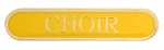 YELLOW CHOIR ENAMEL BAR BADGE